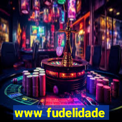 www fudelidade
